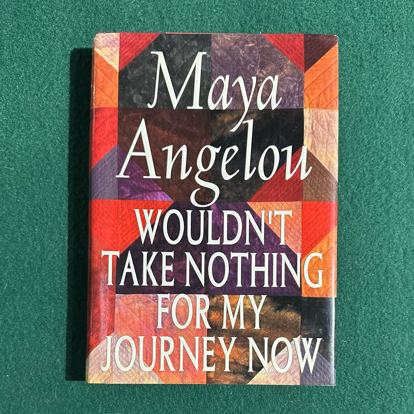 Vintage Fiction Hardback: Maya Angelou - Wouldn't Take Nothing For My Journey Now SIGNED FIRST EDITION