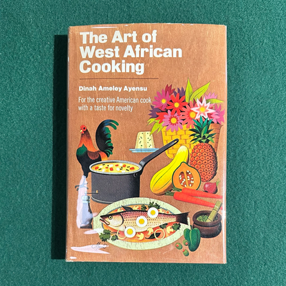 Vintage Cookbook Hardback: Dinah Ameley Ayensu - The Art of West African Cooking FIRST EDITION