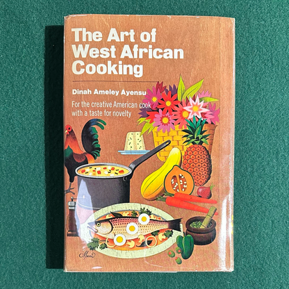 Vintage Cookbook Hardback: Dinah Ameley Ayensu - The Art of West African Cooking FIRST EDITION