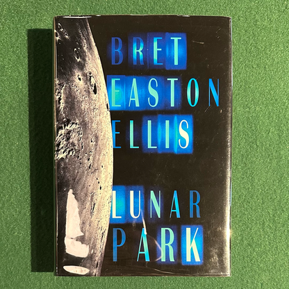 Fiction Hardback: Bret Easton Ellis - Lunar Park FIRST EDITION
