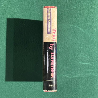 Vintage Fiction Hardback: Charles Gorham - Trial by Darkness FIRST EDITION