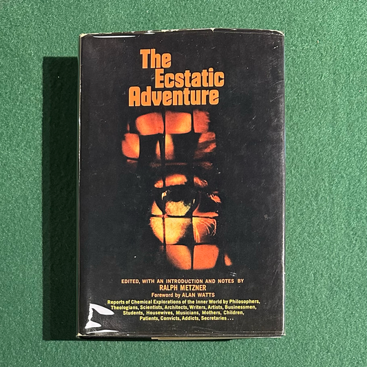 Vintage Non-Fiction Hardback: The Ecstatic Adventure, Edited by Ralph Metzner FIRST EDITION