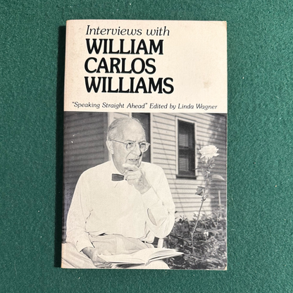 Vintage Non-Fiction Paperback: Interviews with William Carlos Williams, Edited by Linda Wagner FIRST PRINTING