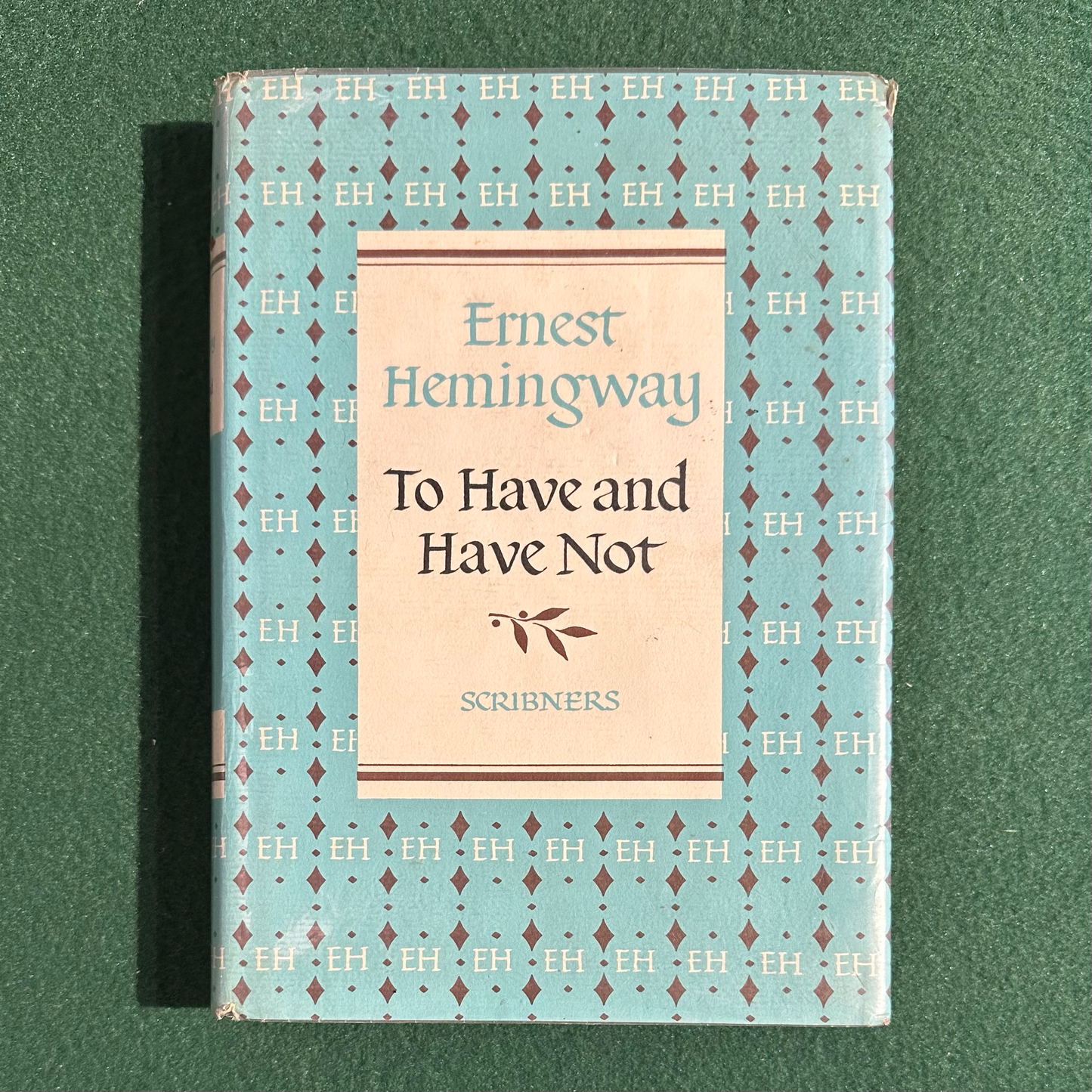Vintage Fiction Hardback: Ernest Hemingway - To Have and Have Not