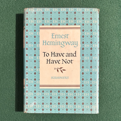 Vintage Fiction Hardback: Ernest Hemingway - To Have and Have Not