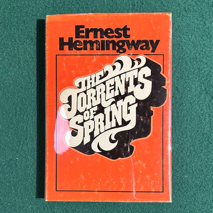 Vintage Fiction Hardback: Ernest Hemingway - The Torrents of Spring