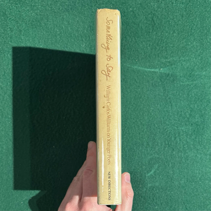 Vintage Non-Fiction Hardback: William Carlos WIlliams - Something to Say: On Younger Poets FIRST EDITION