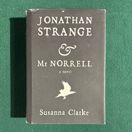Fiction Hardback: Susanna Clarke - Jonathan Strange & Mr Norrell SIGNED FIRST EDITION/ SECOND PRINT