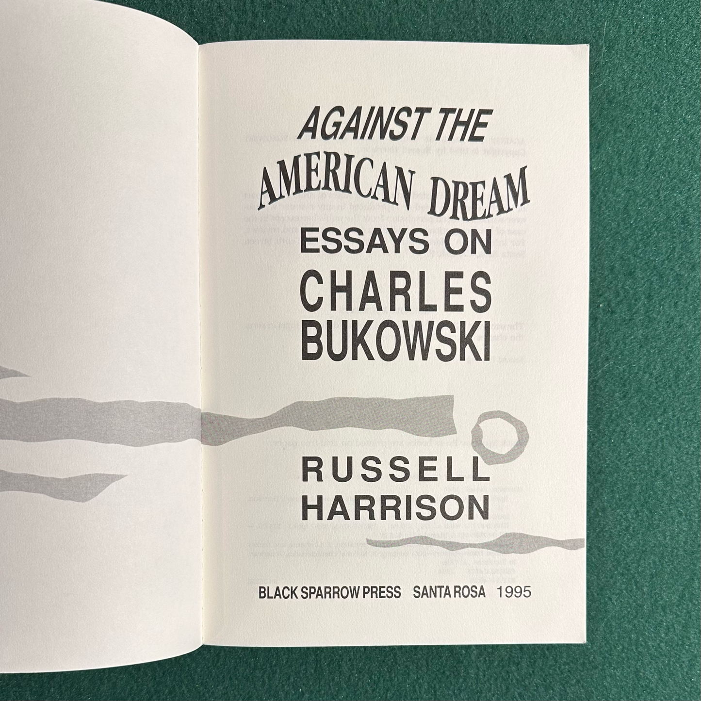 Non-Fiction Paperback: Russell Harrison - Against the American Dream: Essays on Charles Bukowski SECOND PRINT