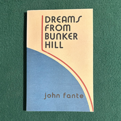 Fiction Paperback: John Fante - Dreams From Bunker Hill FOURTH PRINT