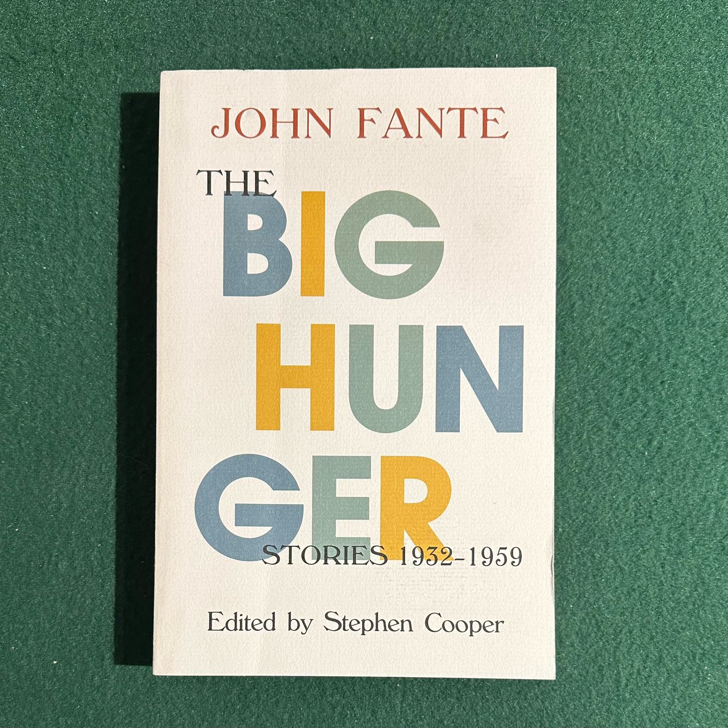 Fiction Paperback: John Fante - The Big Hunger: Stories 1932-1959 SECOND PRINT