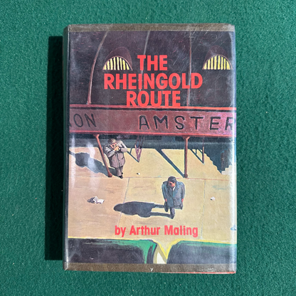 Vintage Fiction Hardback: Arthur Maling - The Rheingold Route FIRST EDITION