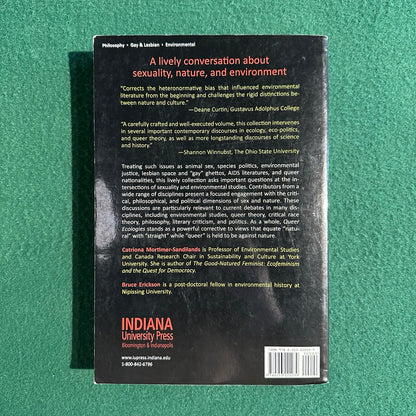 Non-Fiction Paperback: Queer Ecologies; Sex, Nature, Politics, Desire, Edited by Catriona Mortimer-Sandilands and Bruce Erickson SECOND PRINTING
