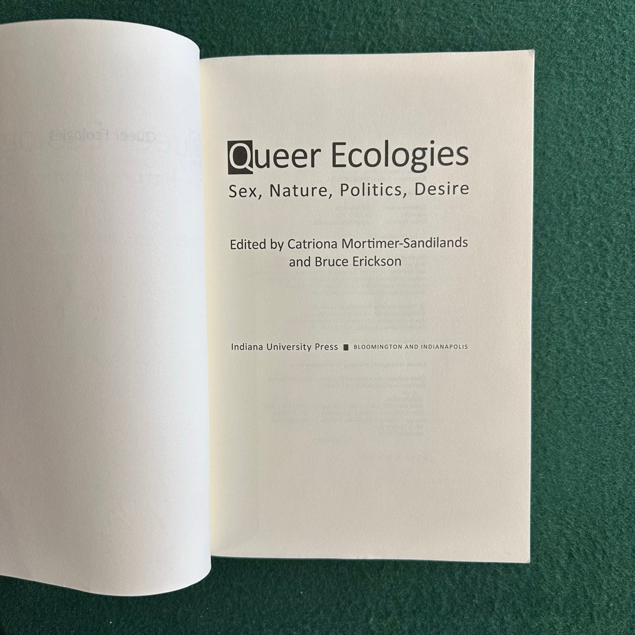 Non-Fiction Paperback: Queer Ecologies; Sex, Nature, Politics, Desire, Edited by Catriona Mortimer-Sandilands and Bruce Erickson SECOND PRINTING