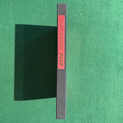 Vintage Fiction Hardback: Charles Bukowski - Pulp FIRST EDITION/SECOND PRINTING