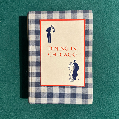 Vintage Non-Fiction Hardback: John Drury - Dining in Chicago