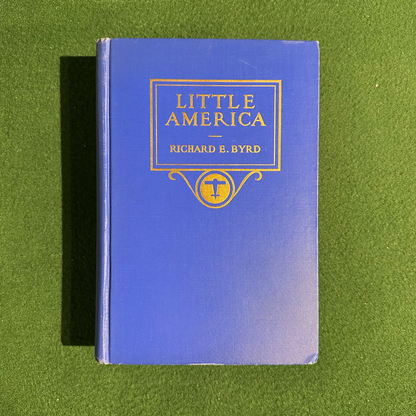 Vintage Non-Fiction Hardback: Richard B Byrd - Little America SIGNED FIRST EDITION