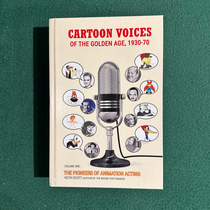 Non-Fiction Hardback: Keith Scott - Cartoon Voices of the Golden Age, 1930-70, Vol 1