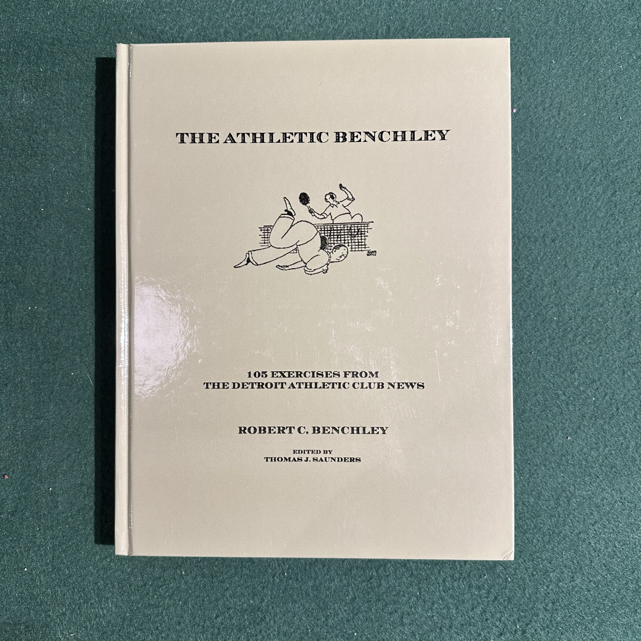 Non-Fiction Hardback: Robert C Benchley - The Athletic Benchley FIRST EDITION