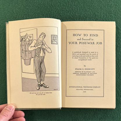 Vintage Non-Fiction Hardback: Frank S Endicott - How to Find and Succeed in Your Post-War Job