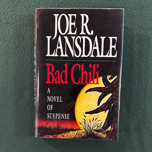 Vintage Fiction Hardback: Joe R Lansdale - Bad Chili FIRST EDITION/PRINTING