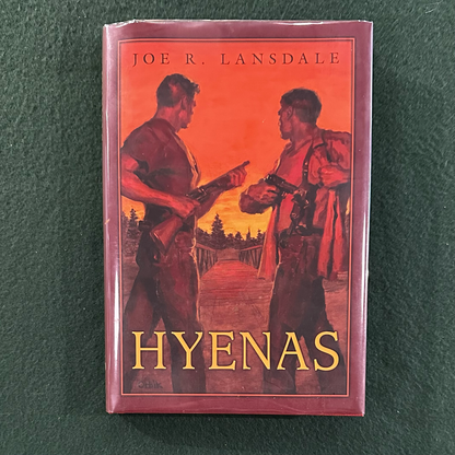 Fiction Hardback: Joe R Lansdale - Hyenas FIRST EDITION/PRINTING