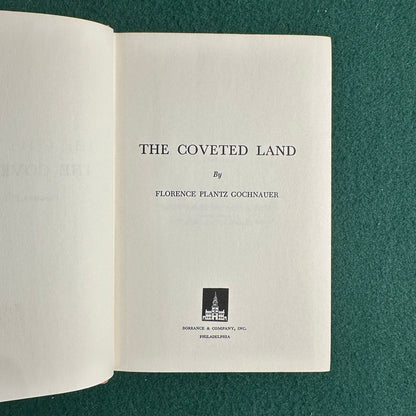 Vintage Fiction Hardback: Florence Plantz Gochnauer - The Coveted Land FIRST EDITION