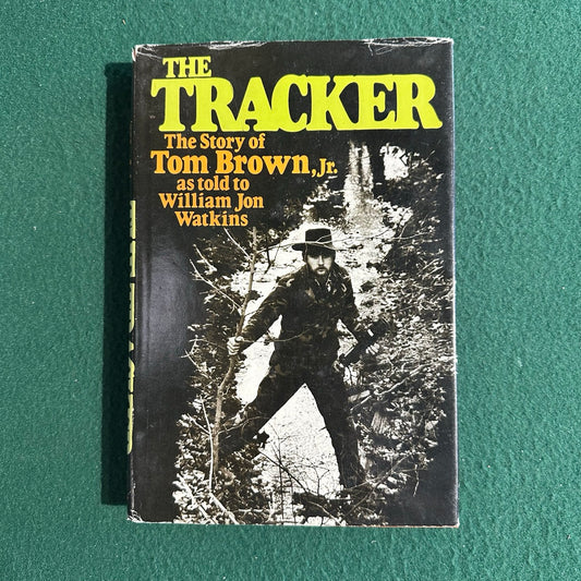 Vintage Non-Fiction Hardback: William Jon Watkins - The Tracker: The Story of Tom Brown Jr. FIRST EDITION/SECOND PRINTING