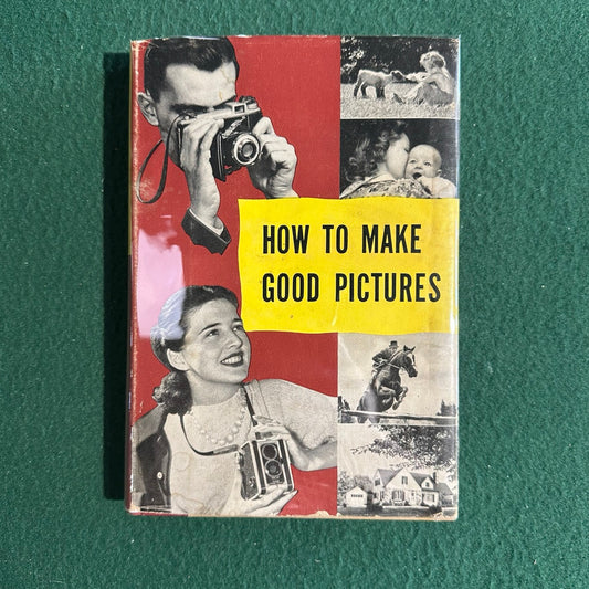 Vintage Non-Fiction Hardback: How to Make Good Pictures
