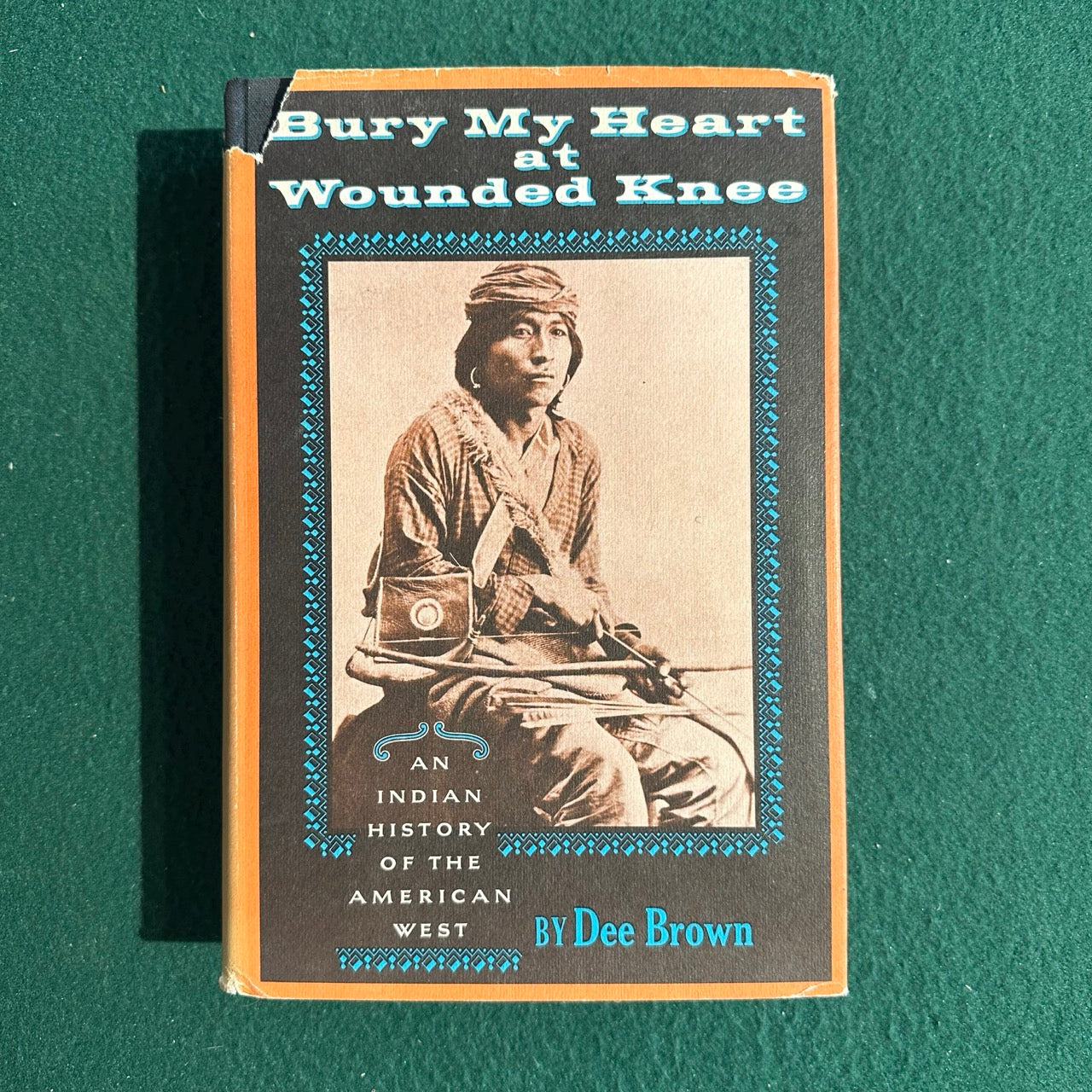 Vintage Non-Fiction Hardback: Dee Brown - Bury My Heart at Wounded Knee EIGHTH PRINTING