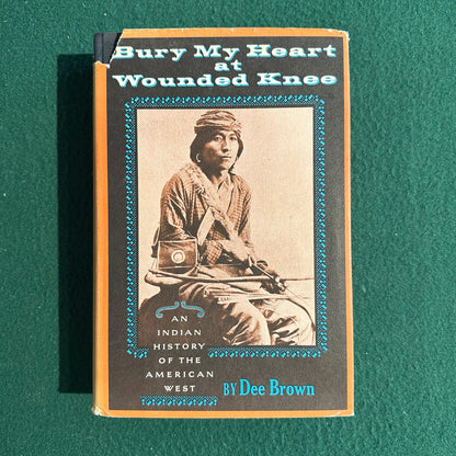Vintage Non-Fiction Hardback: Dee Brown - Bury My Heart at Wounded Knee EIGHTH PRINTING