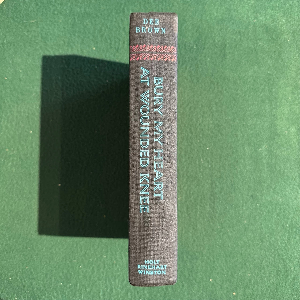Vintage Non-Fiction Hardback: Dee Brown - Bury My Heart at Wounded Knee EIGHTH PRINTING