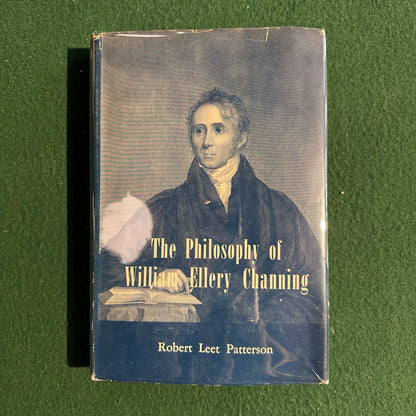 Vintage Non-Fiction Hardback: Robert Lee Patterson - The Philosophy of William Ellery Channing FIRST EDITION