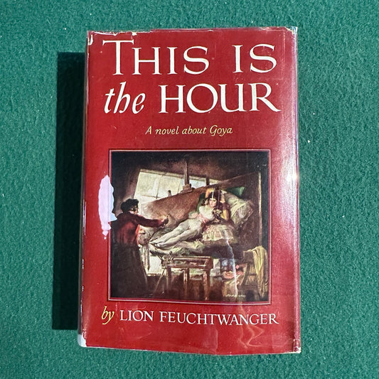 Vintage Fiction Hardback: Lion Feuchtwanger - This is the Hour BCE