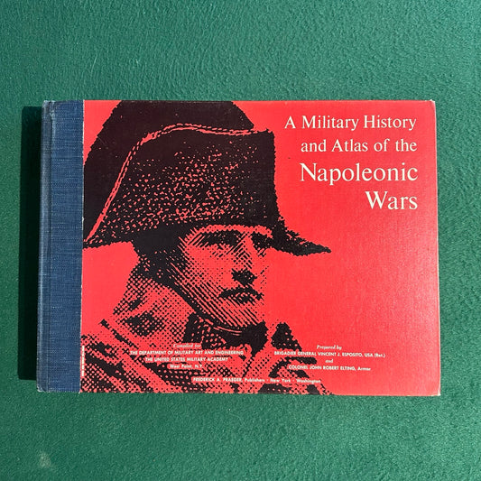 Vintage Non-Fiction Hardback: Brigadier General Vincent J Esposito and Colonel John Robert Elting - A Military History and Atlas of the Napoleonic Wars THIRD PRINTING
