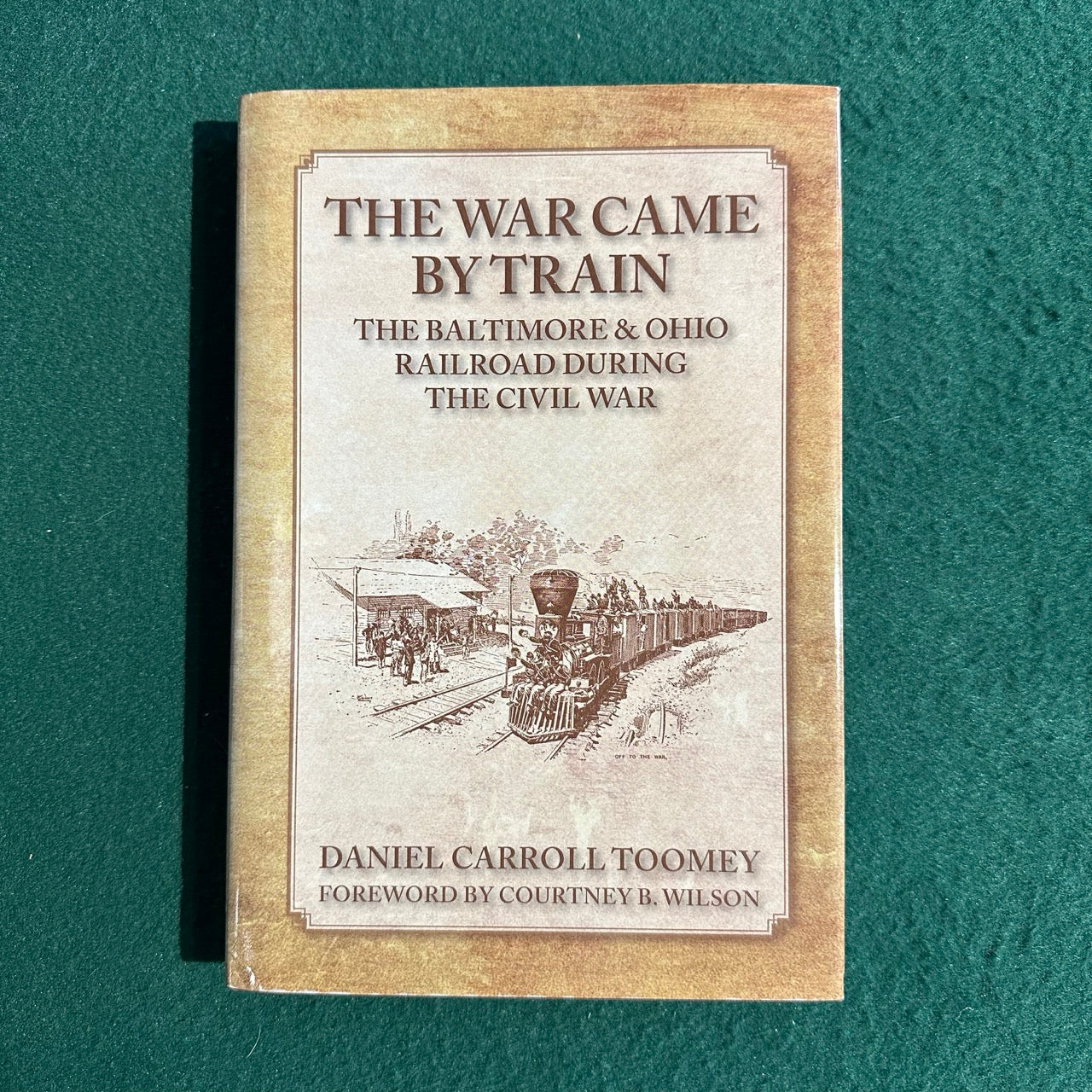 Non-Fiction Hardback: Daniel Carroll Toomey - The War Came by Train SIGNED