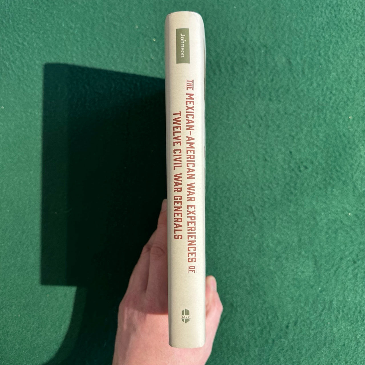 Non-Fiction Hardback: Timothy D Johnson - The Mexican-American War Experiences of Twelve Civil War Generals FIRST EDITION