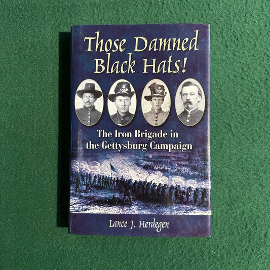 Non-Fiction Hardback: Lance J Herdegen - Those Damn Black Hats! FIRST EDITION