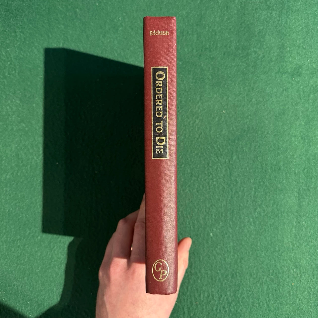 Vintage Non-Fiction Hardback: Edward J Erickson - Ordered to Die SECOND PRINTING