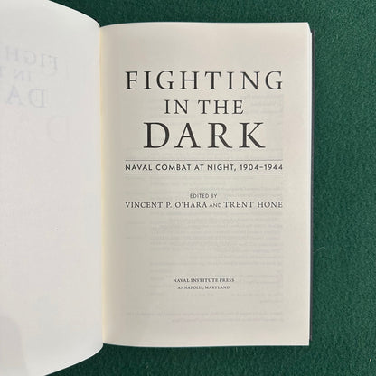 Non-Fiction Hardback: Fighting in the Dark, Edited by Vincent P O'Hara and Trent Hone FIRST EDITION
