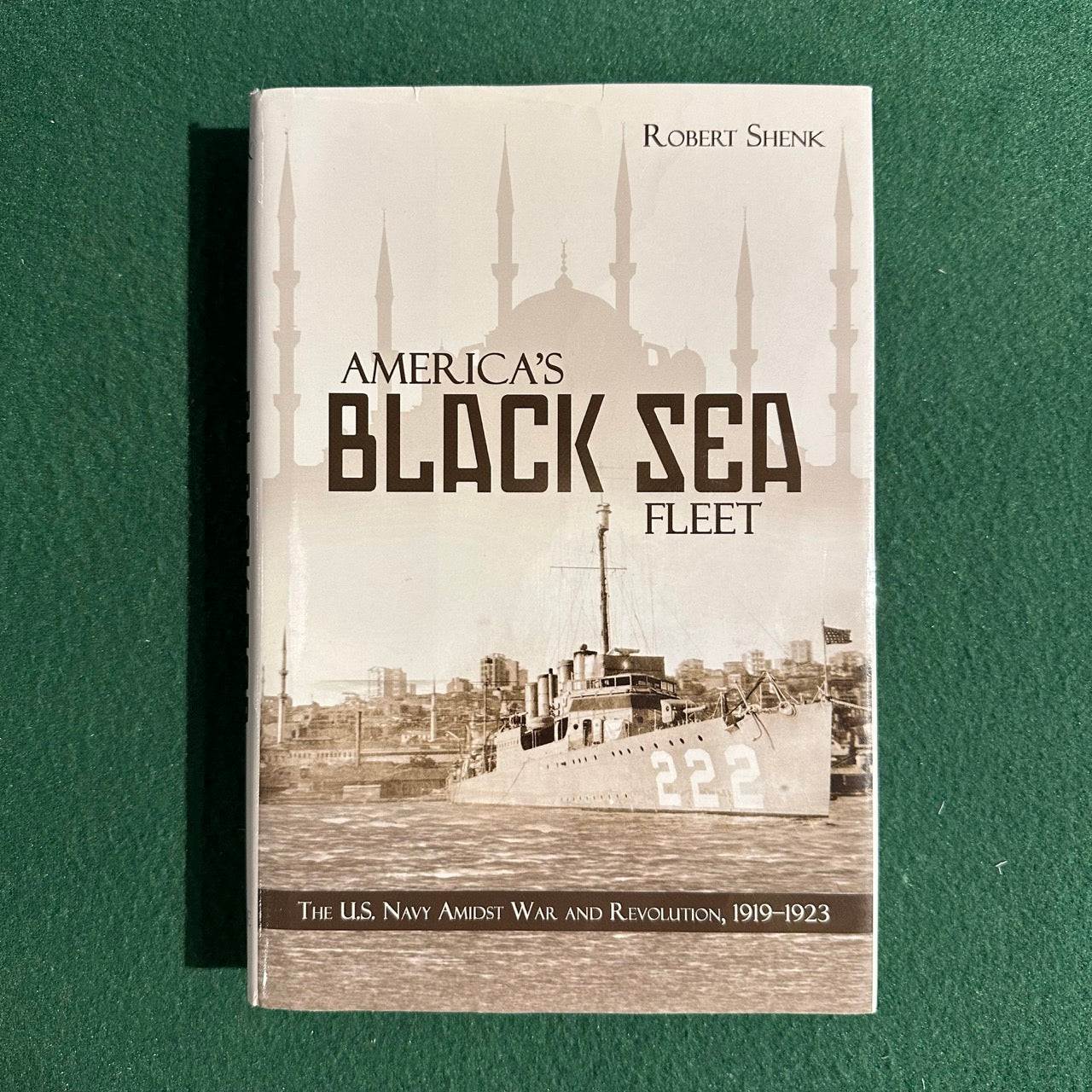 Non-Fiction Hardback: Robert Shenk - America's Black Sea Fleet FIRST EDITION