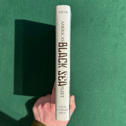 Non-Fiction Hardback: Robert Shenk - America's Black Sea Fleet FIRST EDITION