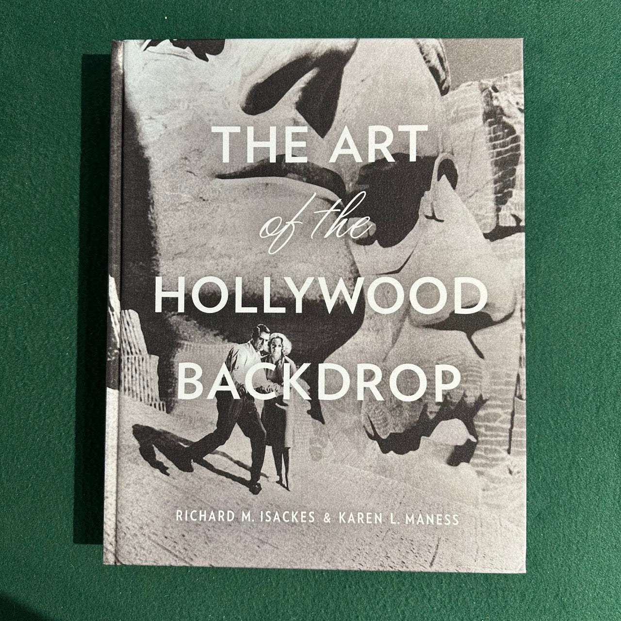 Non-Fiction Hardback: Richard M Isackes and Karen L Maness - The Art of the Hollywood Backdrop FIRST EDITION