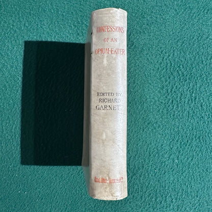 Antique Fiction Hardback: Thomas De Quincey - Confessions of and English Opium-Eater 1885 REPRINT