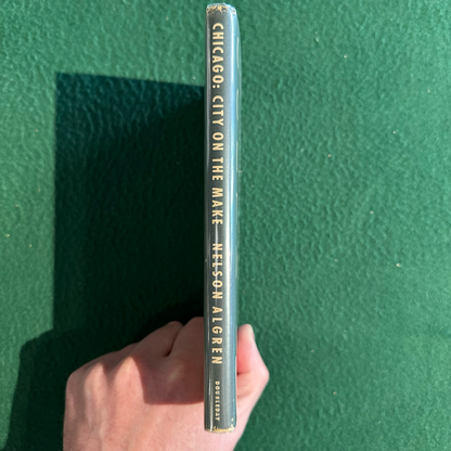 Vintage Non-Fiction Hardback: Nelson Algren - Chicago: City on the Make FIRST EDITION