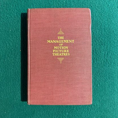 Vintage Non-Fiction Hardback: Frank H Ricketson Jr. - The Management of Motion Picture Theatres SIGNED THIRD PRINTING