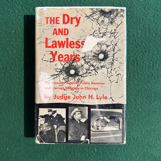 Vintage Non-Fiction Hardback: Judge John H Lyle - The Dray and Lawless Years SIGNED FIRST EDITION