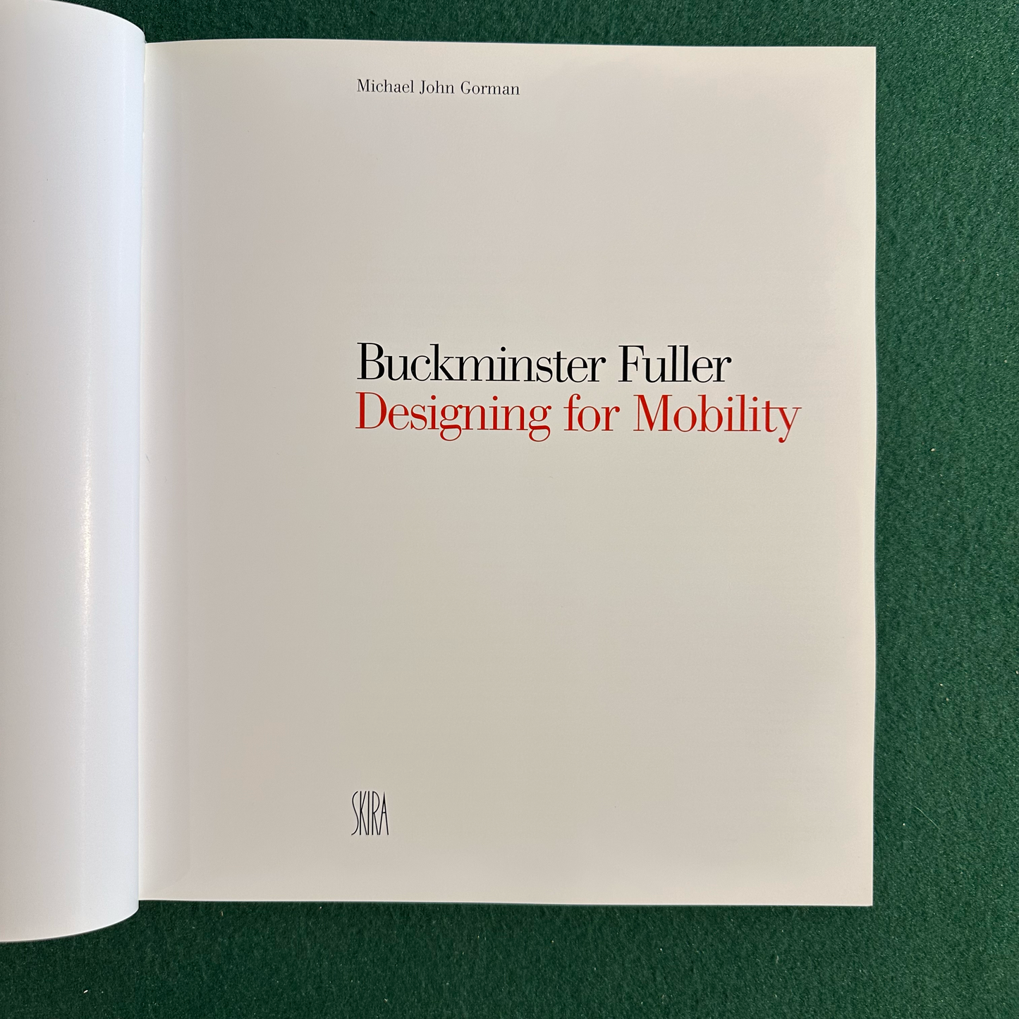 Art Hardback: Michael John Gorman - Buckminster Fuller: Designing for Mobility SIGNED
