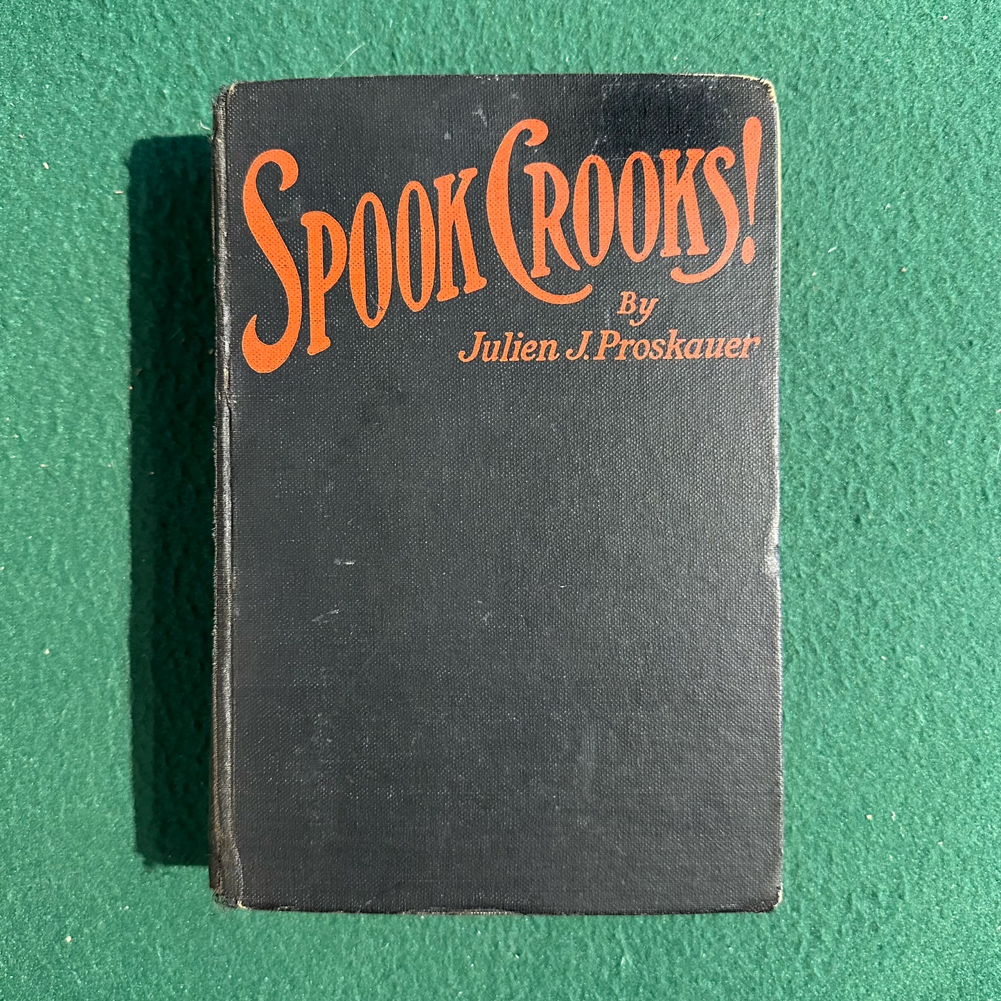 Vintage Non-Fiction Hardback: Julien J Proskauer - Spook Crooks!
