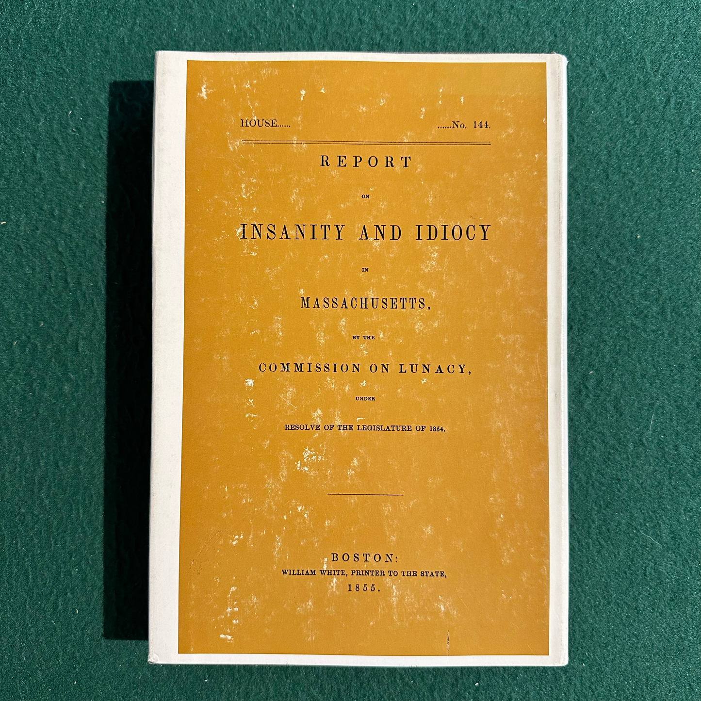 Vintage Non-Fiction Hardback: Edward Jarvis - Insanity and Idiocy in Massachusetts: Report of the commission on Lunacy, 1855